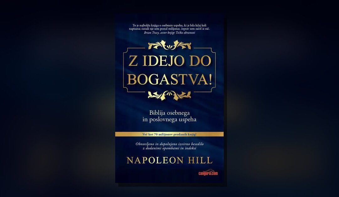 Napoleon Hill v slovenščini: vse knjige in katero prebrati najprej