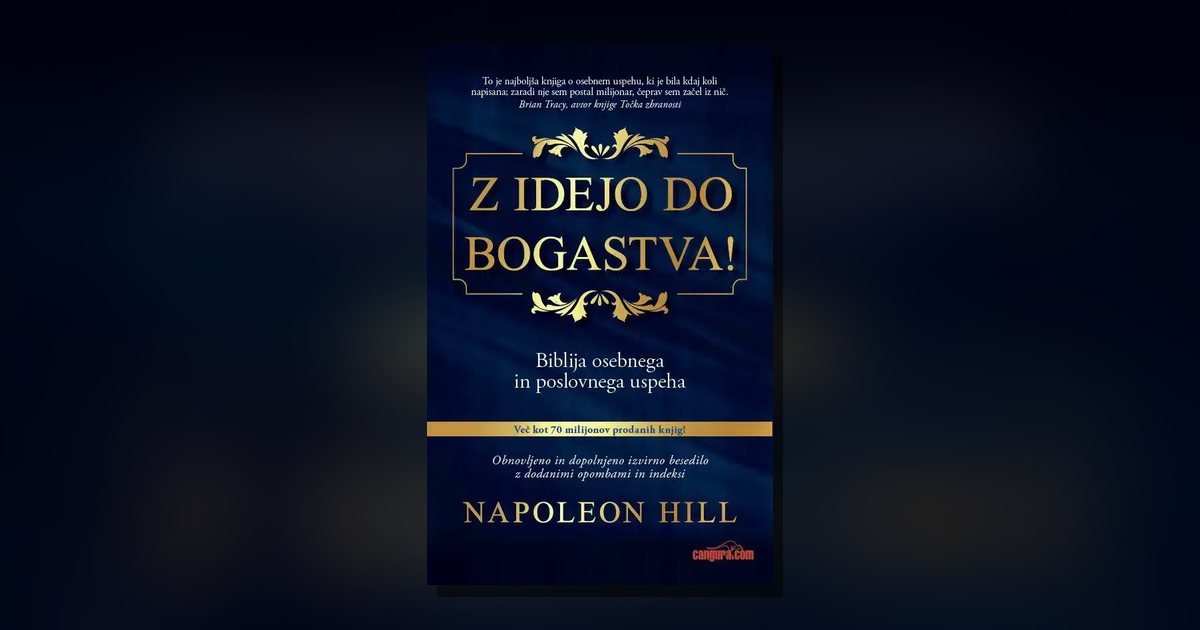 Napoleon Hill v slovenščini: vse knjige in katero prebrati najprej Napoleon Hill v slovenščini: vse knjige in katero prebrati najprej